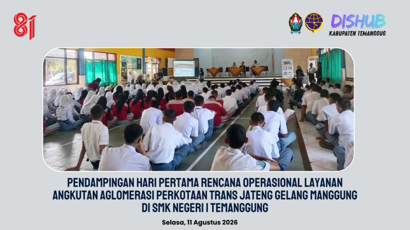 Pendampingan Hari Pertama Rencana Operasional Layanan Angkutan Aglomerasi Perkotaan Trans Jateng Gelang Manggung di SMK Negeri 1 Temanggung