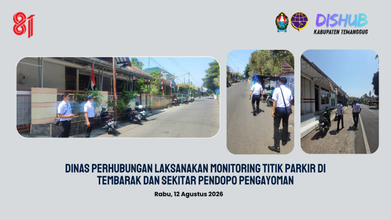 Dinas Perhubungan Laksanakan Monitoring Titik Parkir di Tembarak dan Sekitar Pendopo Pengayoman