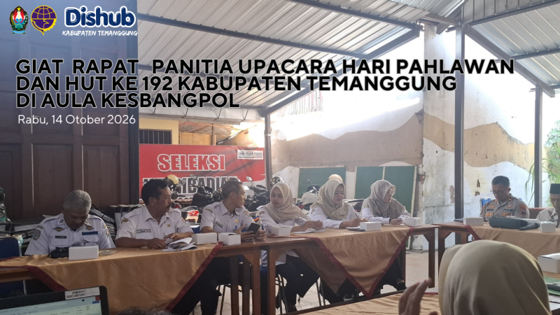 Dishub Kabupaten Temanggung Hadiri Rapat Koordinasi Panitia Upacara Hari Pahlawan dan Hari Jadi Kabupaten Temanggung ke-192